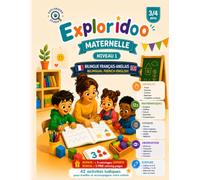 Livre d'Activités Maternelle 3-4 Ans Bilingue Français Anglais: 42 activités éducatives progressives pour apprendre en s'amusant | Motricité • ... Little Explorers Academy - Exploridoo Studio