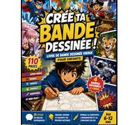 Livre de Bande Dessinée Vierge pour Enfants: Dessiner et raconter tes propres aventures de Super-héros . Manga . Pirates . Animaux . Histoires ... de bulles différentes | Garçons et Fille