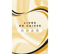 Livre de caisse journalier: Registre de caisse quotidien | Suivi des recettes et dépenses | Format A5 - 100 pages