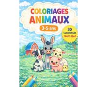 Livre de coloriage animaux - 3 à 5 ans: 30 dessins simples et amusants pour enfants