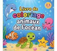 Livre de Coloriage Animaux de l’Océan: Pour enfants dès 3 ans