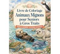 Livre de Coloriage Animaux Mignons pour Seniors à Gros Traits: Activité créative apaisante avec 50 compagnons attendrissants