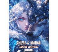 Livre De Coloriage Anime & Manga: Scènes illustrées de jeunes femmes liées aux loups dans des paysages empreints de mystère et de silence