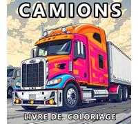 Livre De Coloriage Camions: Voitures, Pickups, Tracteurs, Engins De Chantier Et Monster Trucks - 50 Designs Uniques De Camions Pour Garçons, Adolescents Et Hommes