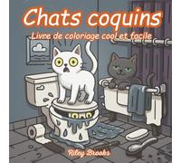 Livre de coloriage Chats coquins : dessins de chats drôles, espiègles et mignons pour la détente, l’amusement et le soulagement du stress - pour enfants, ados et adultes