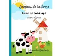 Livre de coloriage d’animaux de la ferme: colorie et trace