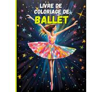 Livre de coloriage de ballet pour filles: Pages de coloriage de danseuse ballerine