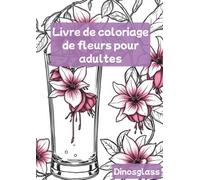 Livre de coloriage de fleurs pour adultes