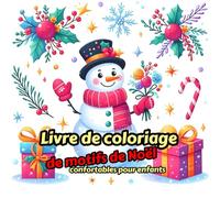 Livre de Coloriage de Motifs de Noël confortables pour enfants: L'histoire d'une saison des fêtes joyeuse en couleurs