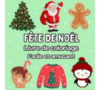 Livre de Coloriage de Noël, Livre de Coloriage Hiver: Fête de Noël, Livre de Coloriage Facile et Amusant pour Adultes et Enfants, Coloriage Cozy Noël