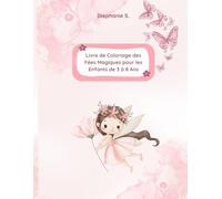 Livre de Coloriage des Fées Magiques pour les Enfants de 3 à 8 Ans: Dessins Jolis et Faciles de Fées pour les Petits Artistes