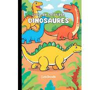 Livre de coloriage dinosaures: Amusement et Apprentissage pour les Petits Explorateurs !