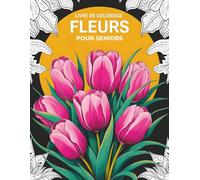 Livre De Coloriage Fleurs Pour Seniors