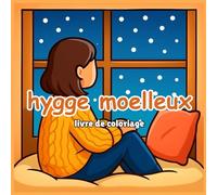 Livre de coloriage Fluffy Hygge: Scènes Scandinaves Réconfortantes pour la Détente - Textures Douces, Moments Cocon et Inspiration Nordic pour Anti-Stress et Pleine Conscience