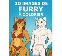 Livre de Coloriage Furry pour Adultes - 30 Illustrations d’Animaux Humanoïdes Musclés à Colorier | Art Fantastique et Créatures Puissantes pour la ... personnages furry avec 30 dessins à colorier.