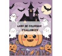 Livre de coloriage halloween kawaii de 4 à 8 ans: Mon livre mignon de coloriage d'Halloween kawaii - développe la créativité et la concentration - facile et amusant