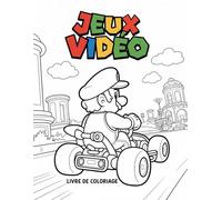 Livre De Coloriage Jeux Vidéo: Le cadeau parfait pour les fans de jeux vidéo et de culture geek !