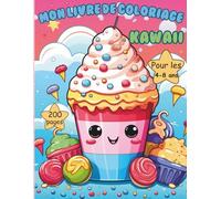 Livre de Coloriage Kawaii Enfants 4-8 Ans : 200 Pages d’Images Mignonnes à Colorier Et à Offrir: Activité créative et relaxante pour enfants - Idéal ... - Développe imagination et motricité fine