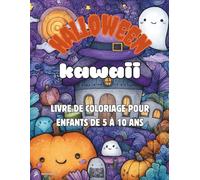Livre de coloriage Kawaii Halloween pour enfants de 5 à 10 ans: 30 Pages amusantes à colorier avec vampires, sorcières, fantômes et monstres | Livre d’activités Halloween pour filles et garçons