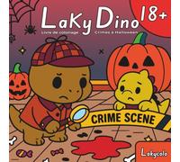Livre de Coloriage Laky Dino Crimes à Halloween: livre de coloriage pour adultes et pas pour enfants avec d'effrayant dinosaures pour soulager le stress