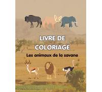 Livre de coloriage: Les animaux de la savane
