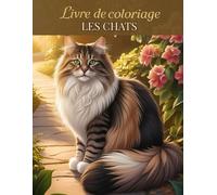 Livre de coloriage - Les chats: Coloriages apaisant pour adultes et adolescents, avec 40 magnifiques illustrations de chats dans des styles variés. ... dans un univers félin plein de charme.