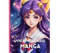 Livre de Coloriage Manga: mangas Japonais | Anime | Festive | Grand Format A4 | 52 illustrations