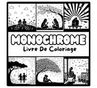 Livre de Coloriage Monochrome , Noir et Blanc pour Adultes, Moments de Calme et Relaxation