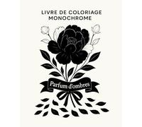 Livre de coloriage monochrome - Parfum d'ombres