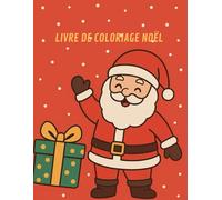 Livre de Coloriage Noël - 40 dessins faciles pour enfants (4-8 ans): Père Noël, lutins, rennes, sapins, animaux mignons - Activité créative pour attendre Noël