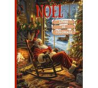 Livre de Coloriage Noël: pour Adultes, Ados et Enfants | Cozy | Relaxant | Grand Format A4