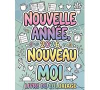 Livre de coloriage Nouvelle année, nouveau moi: Défi 30 jours - Phrases motivation & doodles cosy faciles à colorier pour bien commencer 2026