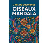 Livre de coloriage oiseaux mandala: Coloriage détente