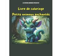 LIVRE DE COLORIAGE PETITS ANIMAUX ENCHANTES