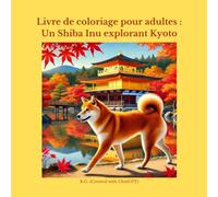 Livre de coloriage pour adultes : Un Shiba Inu explorant Kyoto
