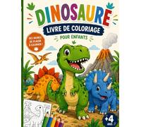 Livre de Coloriage pour Enfant - Dinosaure: 4 ans et +