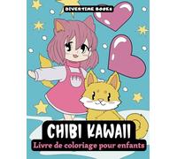 Livre de Coloriage pour Enfants Filles Chibi Kawaii : 50 Adorables Dessins Kawaii de Fantaisie Anime et Manga