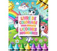 Livre de coloriage pour enfants: Licornes mignonnes