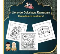 Livre de Coloriage Ramadan: Un Voyage de Coloriage à Travers le Mois de la Foi ( Pour enfants)