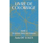 LIVRE DE COLORIAGE: Un prince dans son château