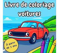 LIVRE DE COLORIAGE VOITURES: Voitures classiques et modernes à colorier - Activités créatives pour enfants dès 3 ans