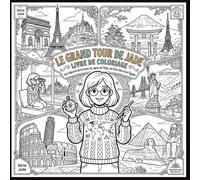 Livre de Coloriage Voyage Cosy: Dessins Faciles et Lignes Épaisses de Monuments Célèbres Pages Relaxantes de France, Japon, Italie, États-Unis et Égypte pour l'Anti-Stress et la Pleine Conscience