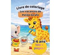 Livre de coloriages - Les vacances d'été: Petite Girafe