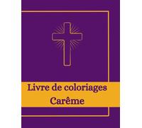 Livre de coloriages pour le Carême: Cahier Catholique