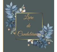 LIVRE DE CONDOLÉANCES: Carnet de condoléances | Livre de deuil | 100 pages pour honorer la mémoire d'un proche | Livre de recueillement | Livre d'or pour funérailles