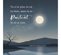 Livre de Condoléances Français - Tu es Partout là où Je suis