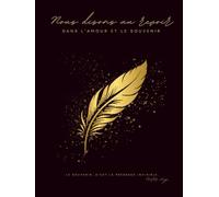 Livre de Condoléances - Plume du Souvenir - Dans l’amour et le souvenir: Carnet funéraire avec motif Plume du Souvenir, format 21 × 28 cm, couverture ... et pages libres pour hommages personnels