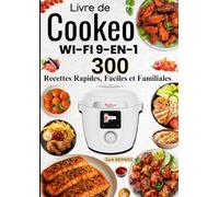 Livre de Cookeo Wi-Fi 9-en-1 : 300 Recettes Rapides, Faciles et Familiales