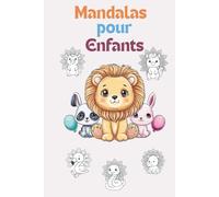Livre de Mandalas destiné aux Enfants : Plus de 50 Mandalas Ludiques et Simples à Colorier: Animaux, Fruits, Nature et Formes Simples - Parfait pour les Enfants de 4 à 8 Ans