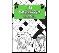 Livre de mots croisés Otaku: 70 mots croisés